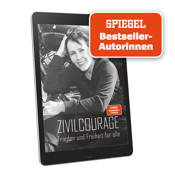 Zivilcourage - Frieden und Freiheit für alle (eBook)
