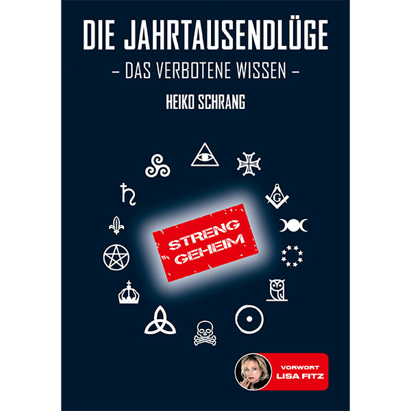 Die Jahrtausendlüge - Das verbotene Wissen