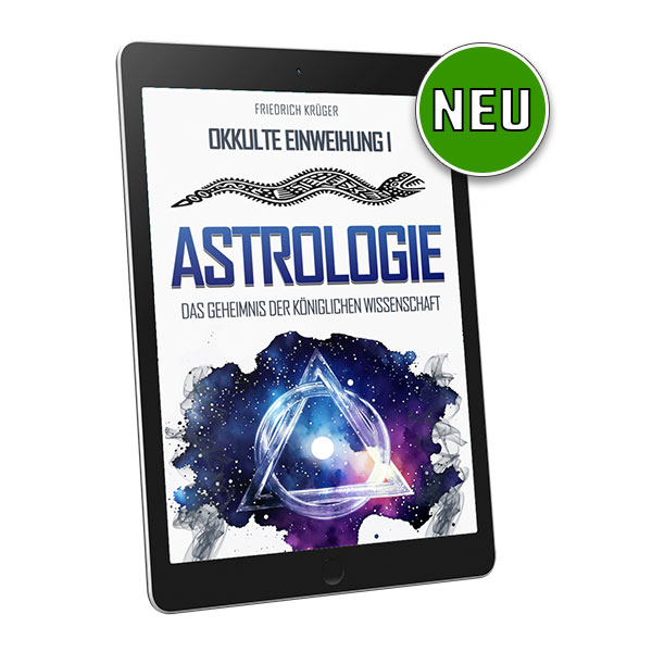 ASTROLOGIE - Das Geheimnis der königlichen Wissenschaft (eBook)