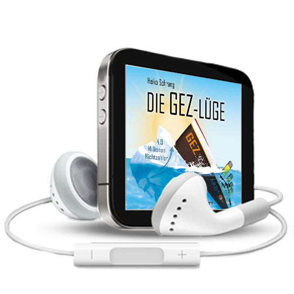 Die GEZ-Lüge (MP3-Hörbuch)