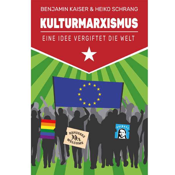 Kulturmarxismus - Eine Idee vergiftet die Welt (eBook)