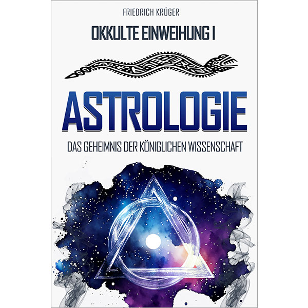 ASTROLOGIE - Das Geheimnis der königlichen Wissenschaft (Hardcover)